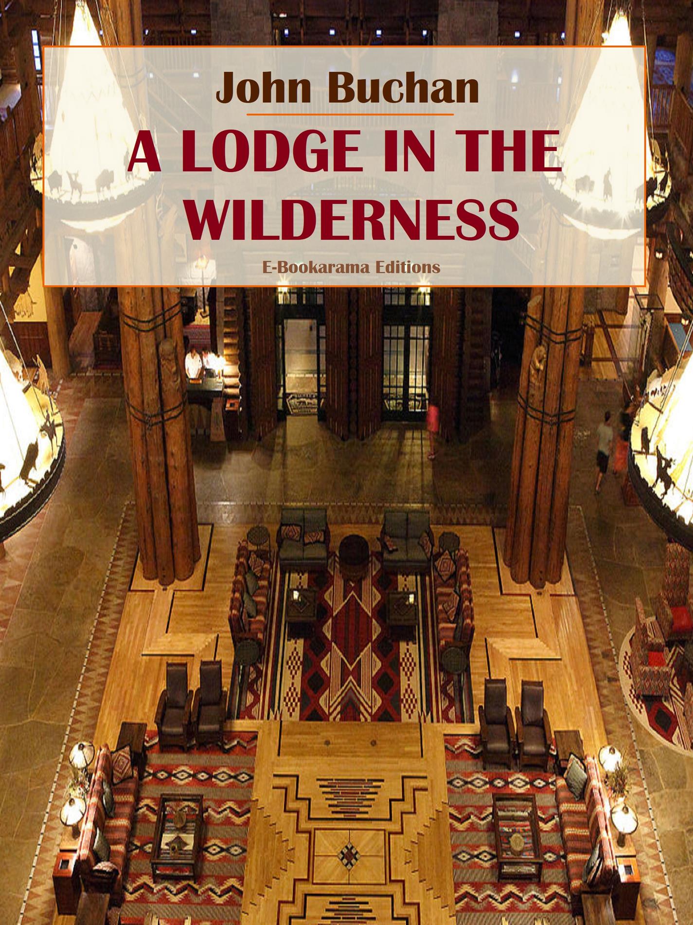 A Lodge in the Wilderness - John Buchan - E-Book