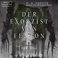Der Exorzist von Fenton - Die Fenton-Chroniken, Band 2 (ungekürzt) - G. S. Foster - Hörbuch