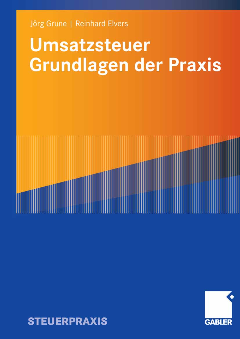 Umsatzsteuer - Grundlagen der Praxis - Jörg Grune - E-Book