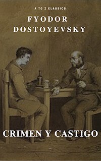 Crimen y castigo (TOC activo) (Clásicos de la A a la Z) - Fyodor Dostoyevsky - E-Book
