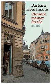 Chronik meiner Straße - Barbara Honigmann - E-Book