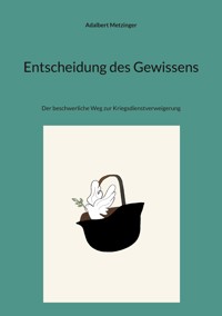 Entscheidung des Gewissens - Adalbert Metzinger - E-Book