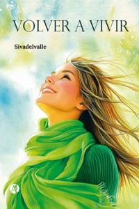Volver a vivir - Sivadelvalle - E-Book