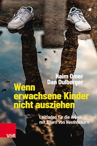 Wenn erwachsene Kinder nicht ausziehen - Haim Omer - E-Book