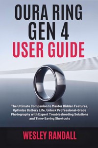 Oura Ring Gen 4 User Guide - Wesley Randall - E-Book