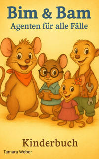 Bim & Bam – Agenten für alle Fälle - Tamara Weber - E-Book