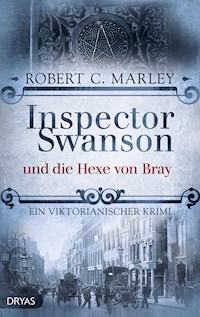 Inspector Swanson und die Hexe von Bray - Robert C. Marley - E-Book