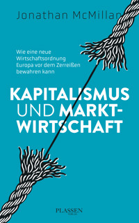 Kapitalismus und Marktwirtschaft - Jonathan McMillan - E-Book