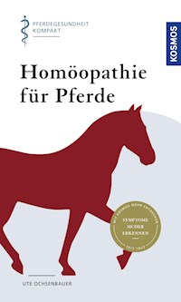 Homöopathie für Pferde - Ute Ochsenbauer - E-Book