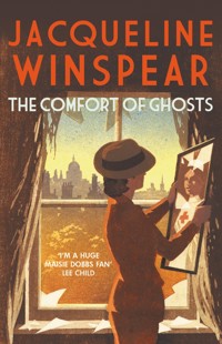 The Comfort of Ghosts - Jacqueline Winspear - E-Book