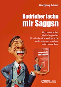 DADRIEBER LACHN MIR SAGGSN - Wolfgang Eckert - E-Book