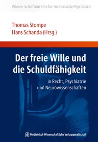 Der freie Wille und die Schuldfähigkeit -  - E-Book