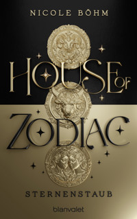 House of Zodiac - Sternenstaub - Nicole Böhm - E-Book