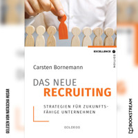 Das neue Recruiting - Strategien für zukunftsfähige Unternehmen (Ungekürzt) - Carsten Bornemann - Hörbuch
