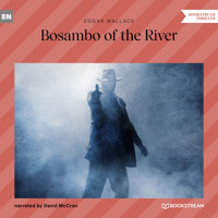 Bosambo of the River (Unabridged) - Edgar Wallace - Hörbuch