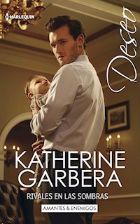 Rivales en las sombras - Katherine Garbera - E-Book