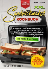 XXL Sandwichmaker Kochbuch - Helena Weber - E-Book