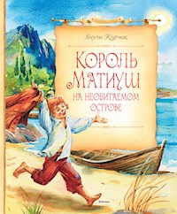 Король Матиуш на необитаемом острове - Януш Корчак - E-Book