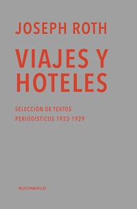 Viajes y hoteles - Joseph Roth - E-Book