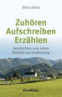 Zuhören - Aufschreiben - Erzählen - Silvia Zenta - E-Book