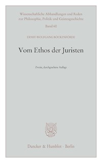 Vom Ethos der Juristen. - Ernst-Wolfgang Böckenförde - E-Book