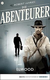 Die Abenteurer - Folge 30 - Robert deVries - E-Book