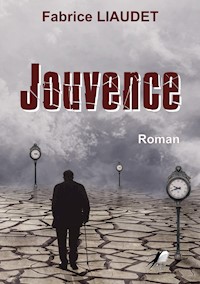 Jouvence - Fabrice Liaudet - E-Book