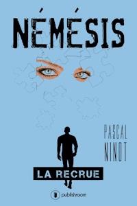 La recrue - Pascal Ninot - E-Book