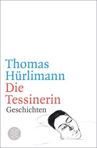 Die Tessinerin - Thomas Hürlimann - E-Book