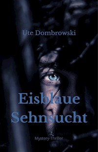Eisblaue Sehnsucht - Ute Dombrowski - E-Book