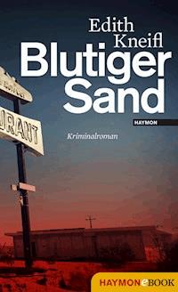 Blutiger Sand - Edith Kneifl - E-Book