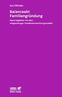 Balanceakt Familiengründung (Leben Lernen, Bd. 266) - Eva Tillmetz - E-Book