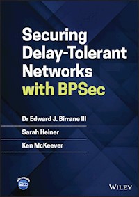 Securing Delay-Tolerant Networks with BPSec - Edward J. Birrane - E-Book