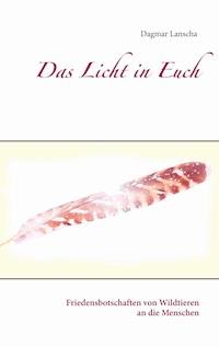 Das Licht in Euch - Dagmar Lanscha - E-Book