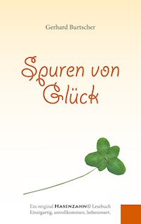 Spuren von Glück - Gerhard Burtscher - E-Book