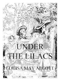 Under The Lilacs - Louisa May Alcott - E-Book