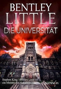 Die Universität - Bentley Little - E-Book