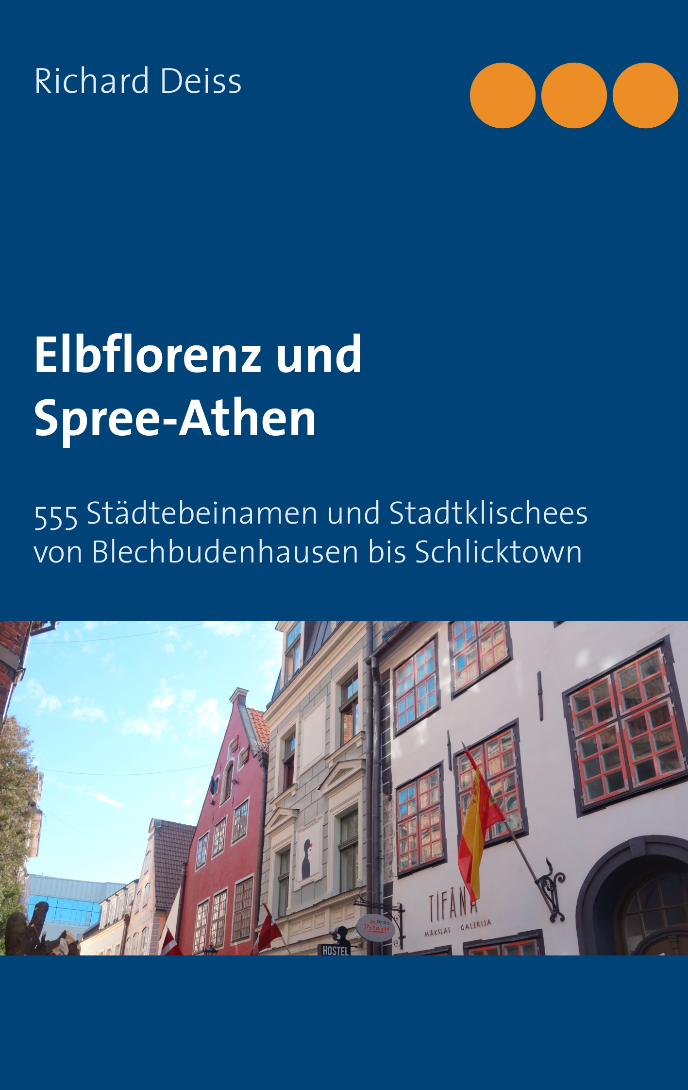 Elbflorenz und Spree-Athen - Richard Deiss - E-Book