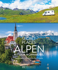 Secret Places Alpen mit dem Wohnmobil - Georg Weindl - E-Book