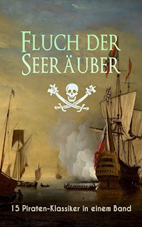 Fluch der Seeräuber: 15 Piraten-Klassiker in einem Band - Robert Louis Stevenson - E-Book