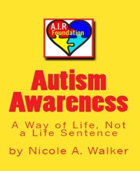 Autism Awareness - Nicole A. Walker - E-Book