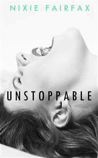 Unstoppable - Nixie Fairfax - E-Book
