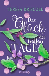 Das Glück der hellen Tage - Teresa Driscoll - E-Book