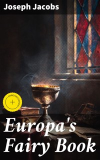 Europa's Fairy Book - Joseph Jacobs - E-Book