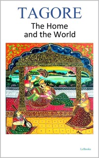 The Home and the World - Tagore - Rabindranath Tagore - E-Book