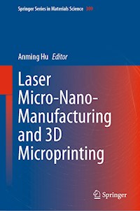 Laser Micro-Nano-Manufacturing and 3D Microprinting -  - E-Book