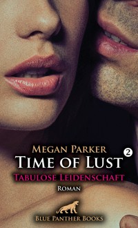 Time of Lust | Band 2 | Tabulose Leidenschaft | Roman - Megan Parker - E-Book