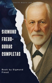 Sigmund Freud - Obras Completas - Sigmund Freud - E-Book