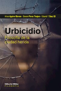 Urbicidio - Arturo Aguirre Moreno - E-Book