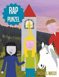 Rap-Punzel - Michael Walch - E-Book